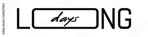 Long days phrase in modern style lettering. Vector hand-drawn letters. "Long days" in quarantine or self-isolation 