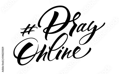 Pray Online hashtag lettering