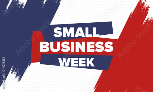 National Small Business Week is May. Support local business. Celebrated annual in United States. Business concept. Patriotic design. Poster, card, banner and background. Vector illustration