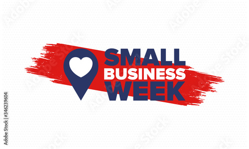 National Small Business Week is May. Support local business. Celebrated annual in United States. Business concept. Patriotic design. Poster, card, banner and background. Vector illustration