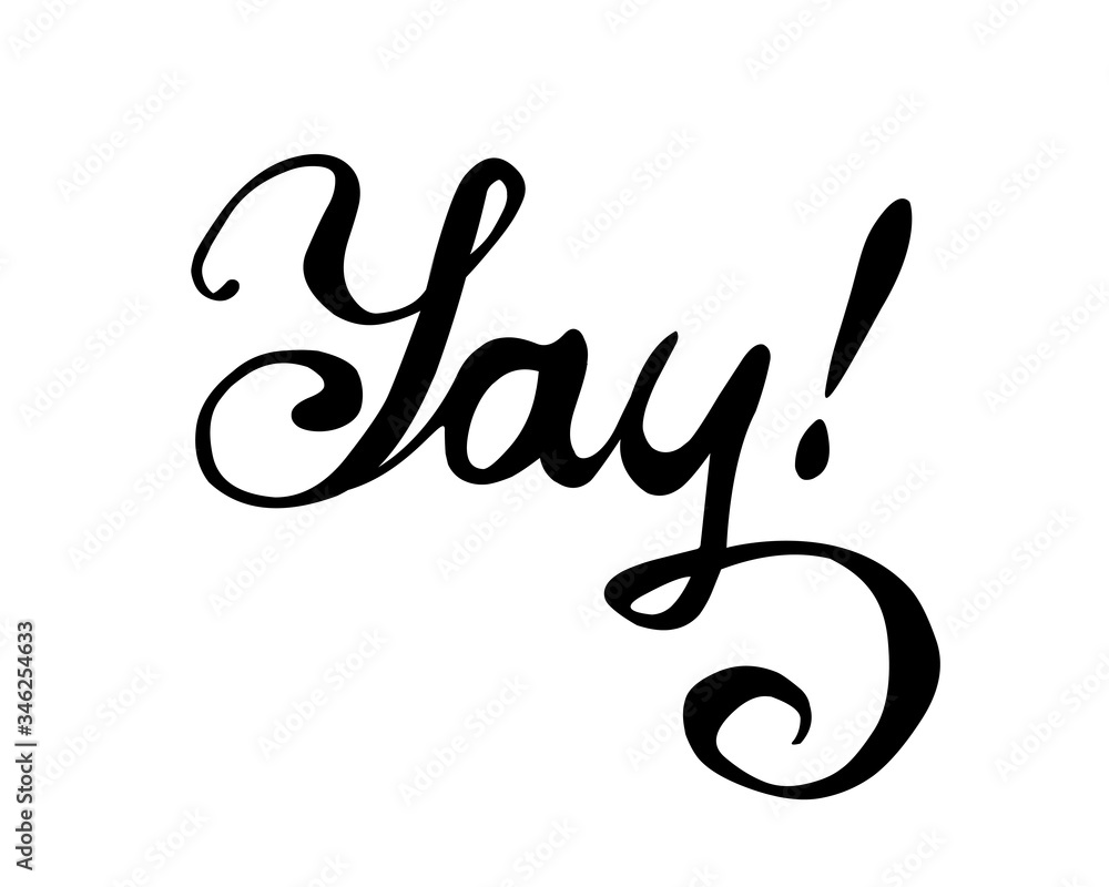 Yay! Word of calligraphic letters Yay! Word of calligraphic letters