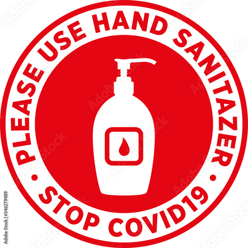 Please Use Sanitizer Signage or Sticker for help reduce the risk of catching coronavirus Covid-19. Vector sign.