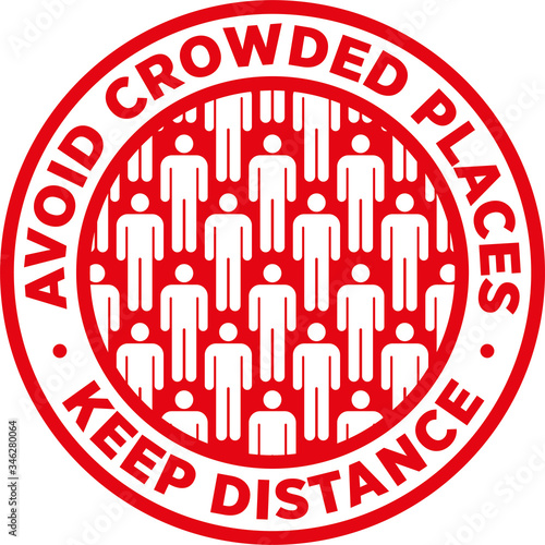 Avoid Crowded Places Keep Social Distance Sticker for help reduce the risk of catching coronavirus Covid-19. Vector sign.
