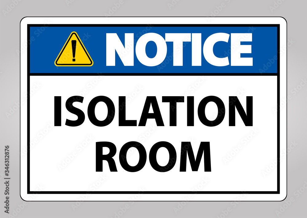 Notice Isolation room Sign Isolate On White Background,Vector Illustration EPS.10