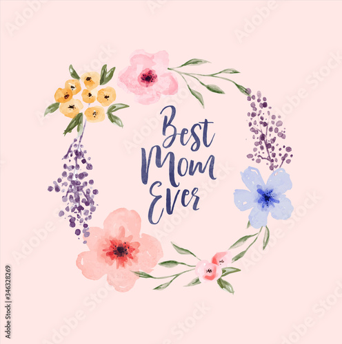 Best mom ever floral watercolor frame quote