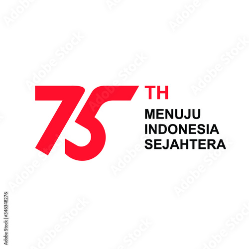 75 years of the Republic of Indonesia. Translation: "towards prosperous Indonesia."