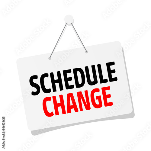 Schedule change