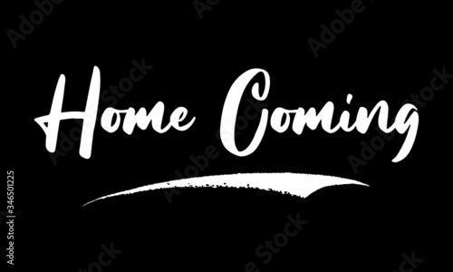 Home Coming Calligraphy Black Color Text On Black Background