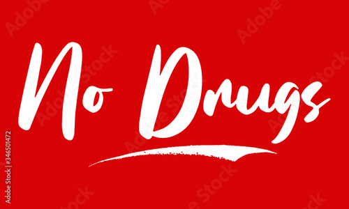 No Drugs Calligraphy Black Color Text On Red Background