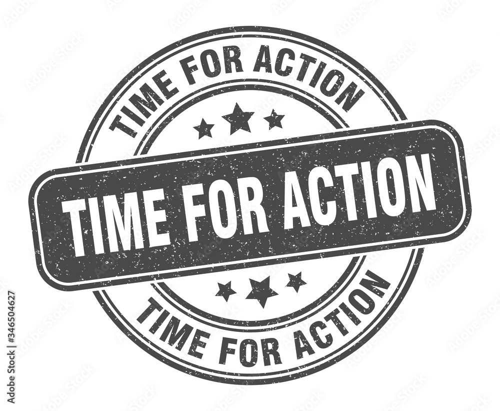 time for action stamp. time for action label. round grunge sign