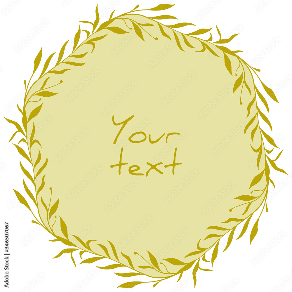 Golden wreath; abstract round frame  for greeting cards, invitations, posters, banners, packaging.