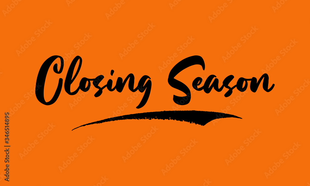 Closing Season Calligraphy Black Color Text On Yellow Background