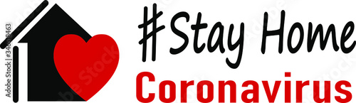 Stay at home slogan with house and heart inside. Protection campaign or measure from coronavirus. Stay home quote text, hash tag or hashtag. Coronavirus, COVID 19 protection logo