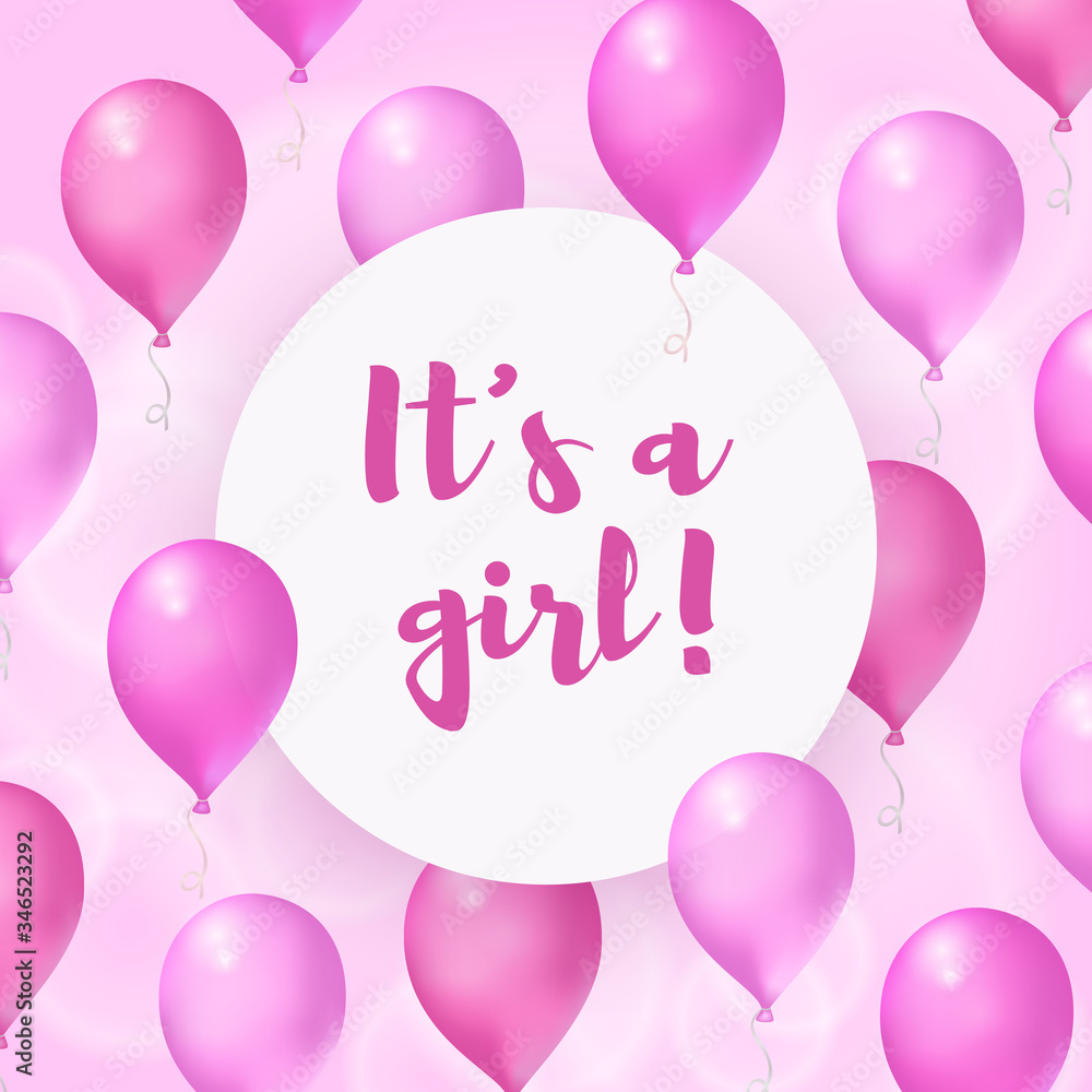 Its a girl. Baby shower greeting card. Vector poster with pink air balloons and round banner with lettering. Birthday celebration, surprise party for new born