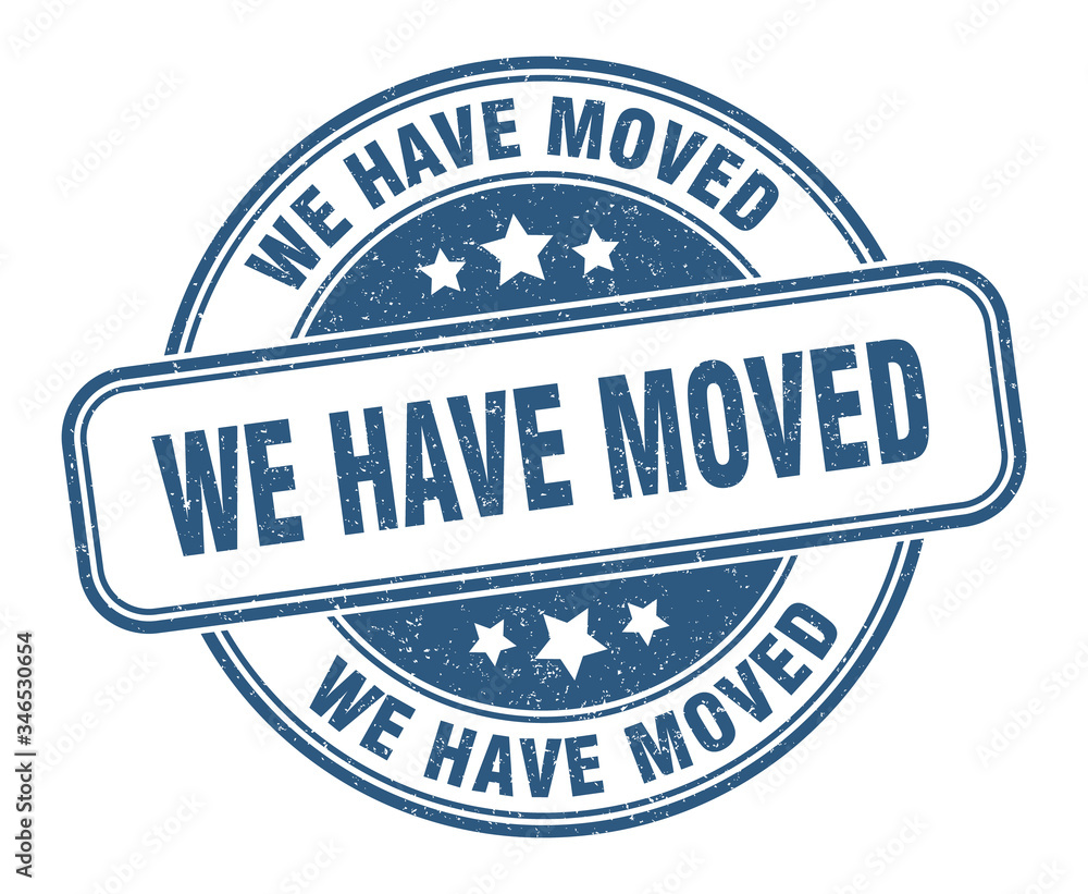 Fototapeta premium we have moved stamp. we have moved round grunge sign. label
