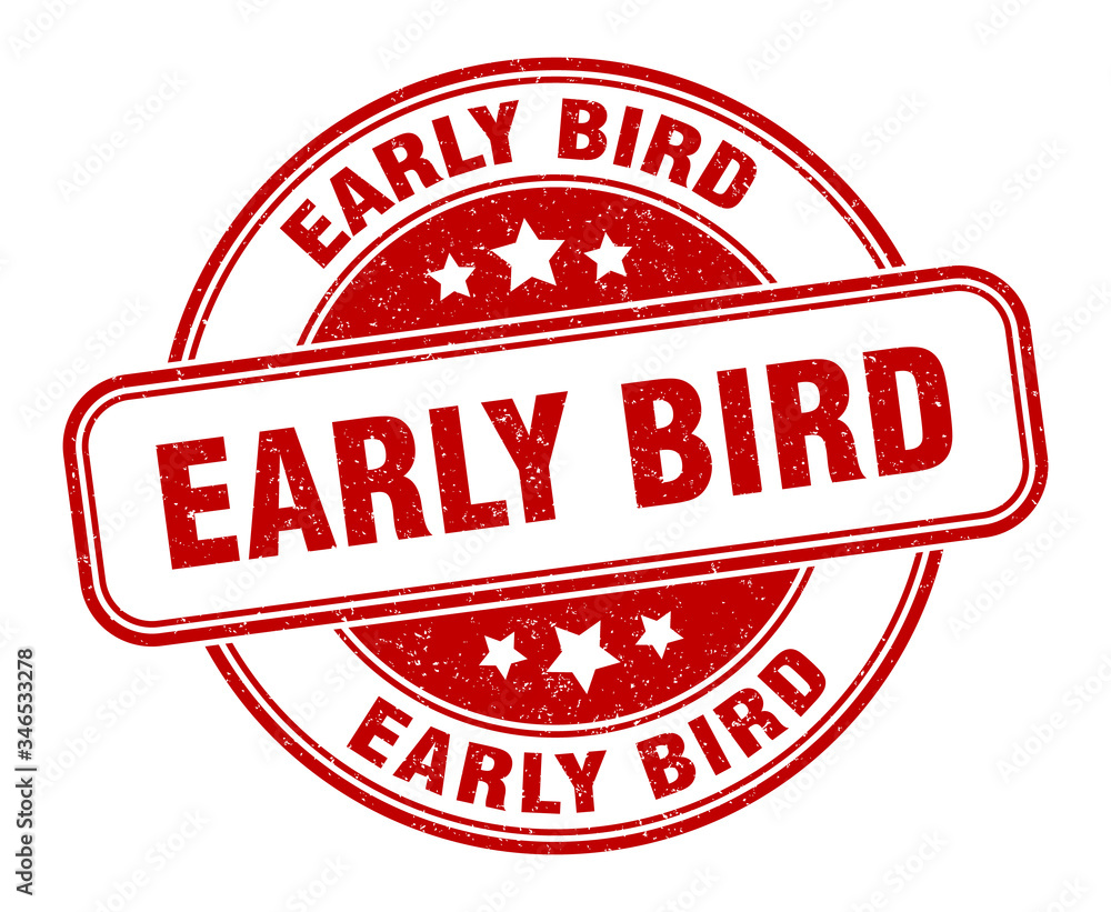 early bird stamp. early bird round grunge sign. label early bird stamp. early bird round grunge sign. label