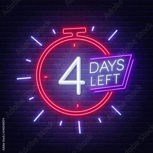 Four days left neon sign on brick wall background. Vector illustration.
