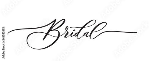 Bridal -  typography lettering quote, brush calligraphy banner with  thin line.