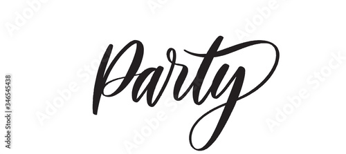 Party -  typography lettering quote, brush calligraphy banner with  thin line.