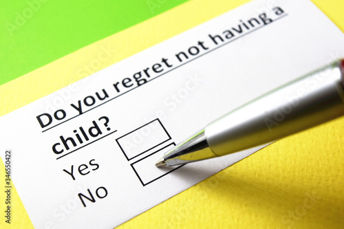 Do you regret not having a child? Yes or no?