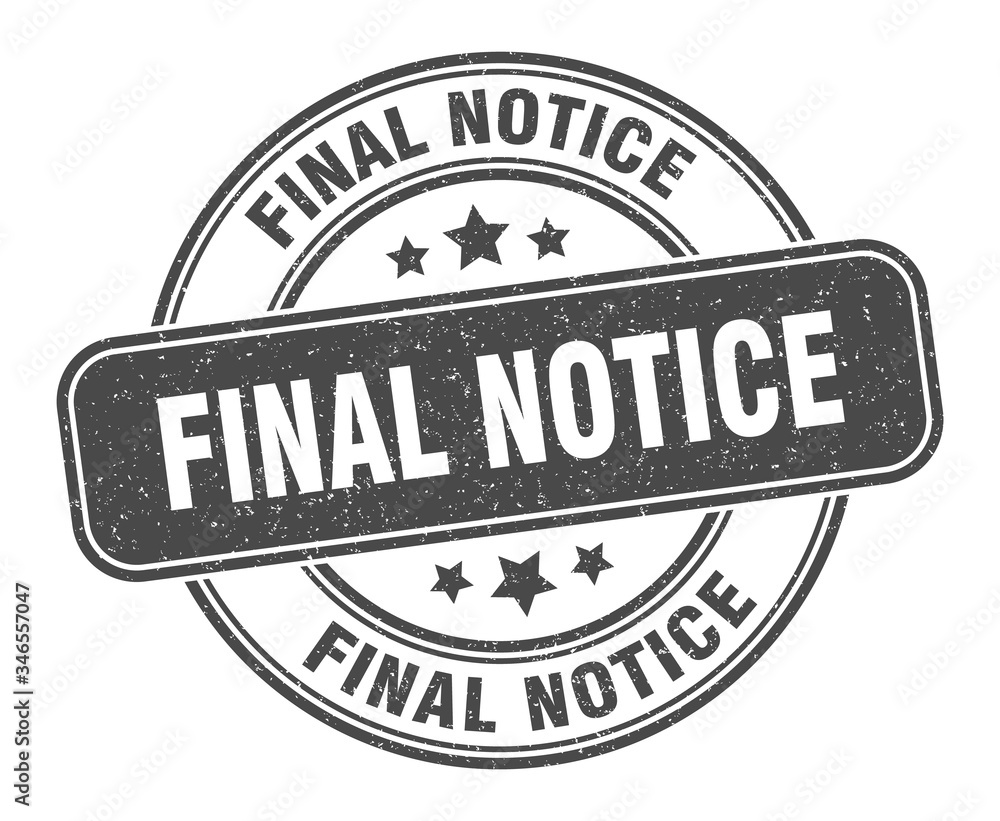 final notice stamp. final notice label. round grunge sign final notice stamp. final notice label. round grunge sign