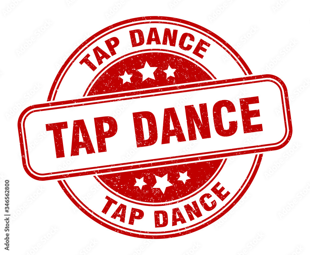 tap dance stamp. tap dance round grunge sign. label tap dance stamp. tap dance round grunge sign. label