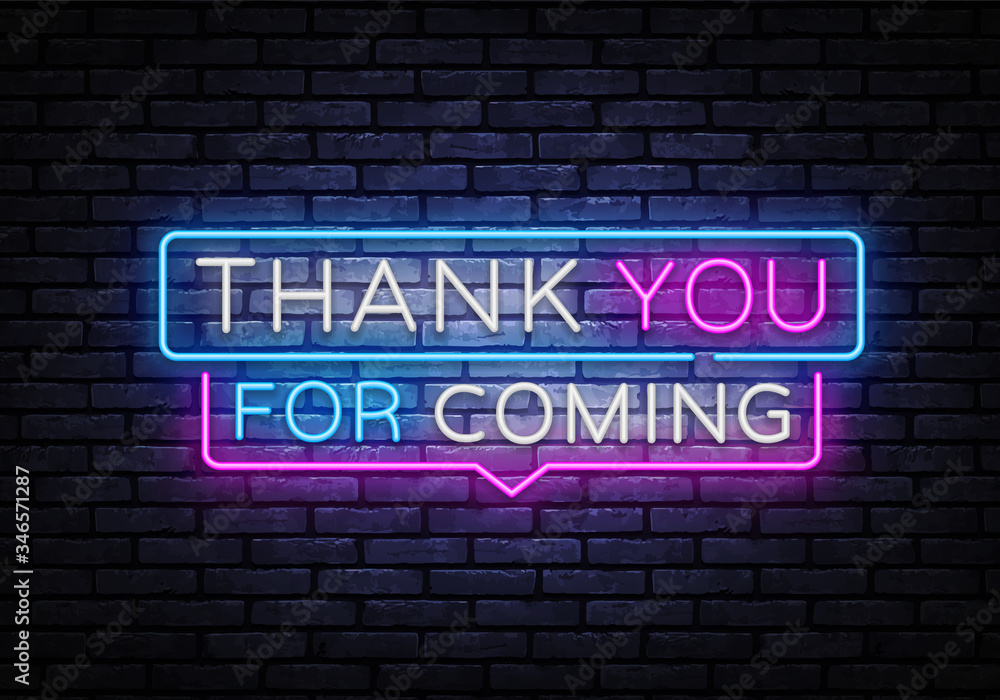 Thank you for coming Neon Sign Vector. Thank you Neon inscription