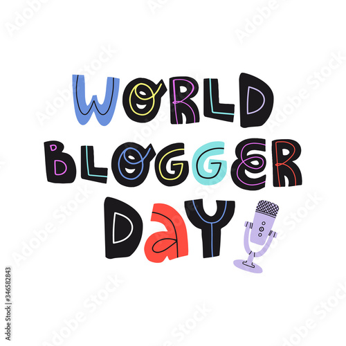 World blogger day funny hand drawn lettering text and professional microphone for audio record. Flat vector isolated illustration for greeting card, banner, t-shirt print and other design. © Bubble beanie