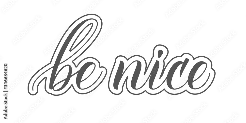 Modern brush calligraphy Be Nice isotated on a white background. Vector illustration. Modern brush calligraphy Be Nice isotated on a white background. Vector illustration.