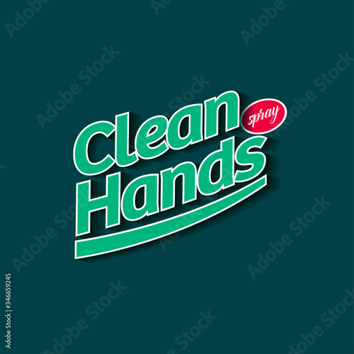 Clean Hands spray logo and label. Hand disinfectant, virus protection sign. Sanitizer for hands and body. Green letters and red ellipse.