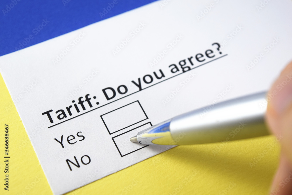 Tariff: Do you agree? Yes or no? Tariff: Do you agree? Yes or no?
