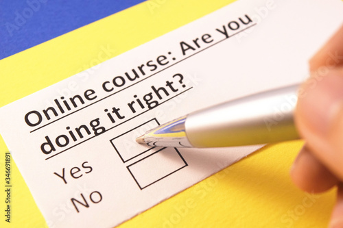 Online course: Are you doing it right? Yes or no?