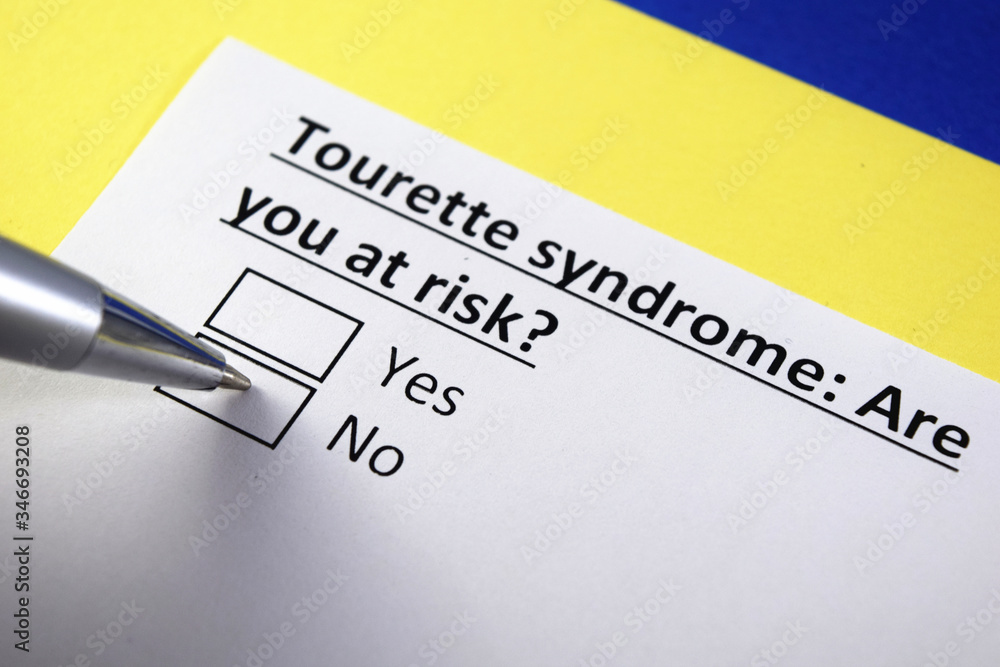 Tourette syndrome: Are you at risk? Yes or no? Tourette syndrome: Are you at risk? Yes or no?