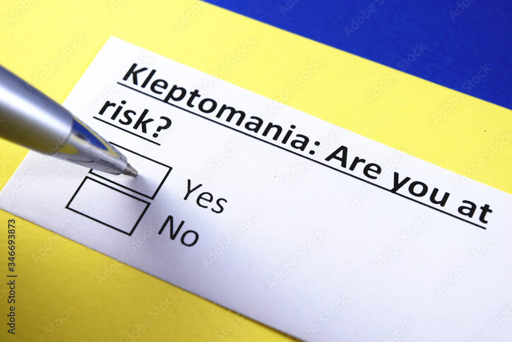 Kleptomania: Are you at risk? Yes or no? Kleptomania: Are you at risk? Yes or no?