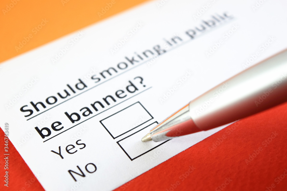 Should smoking in public be banned? Yes or no? Should smoking in public be banned? Yes or no?