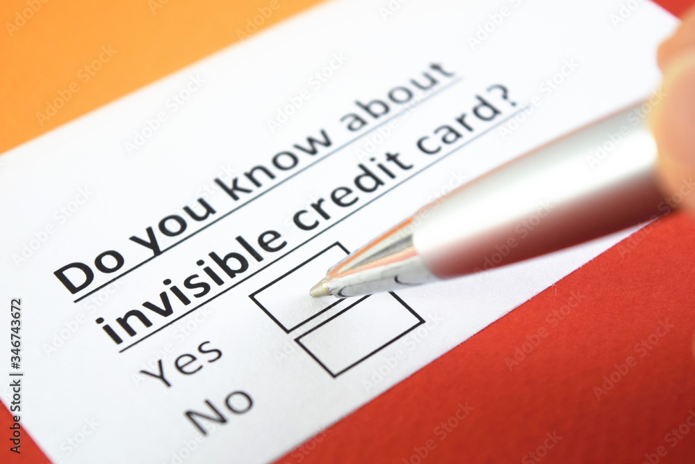 Do you know about invisible credit card? Yes or no?