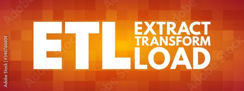 ETL - Extract Transform Load acronym, technology concept background
