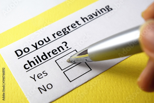 Do you regret having children? Yes or no?