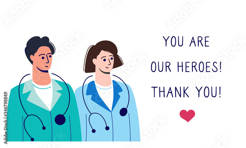 Two doctors in uniform and the inscription You are our heroes. Thank you Doctor - a hero in 2020, is struggling with the coronavirus pandemic, quarantine Covd-19. Vector flat style.