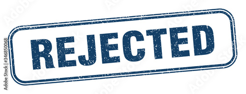 rejected stamp. rejected square grunge sign. label