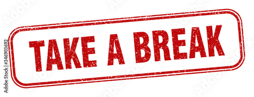 take a break stamp. take a break square grunge sign. label