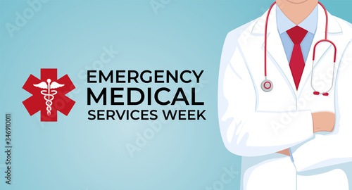 Emergency Medical Services Week in May. Celebrated annual in United States. Medical concept.