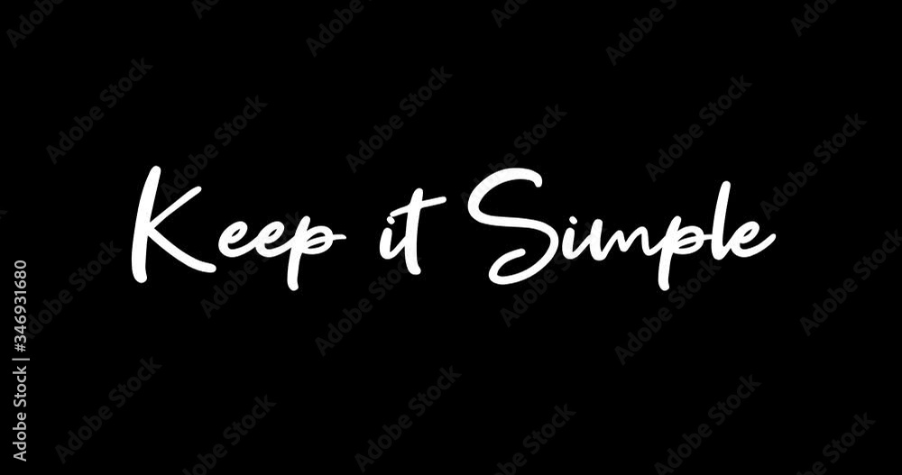 Keep it Simple Animated Appearance With White Color Calligraphy Text Transition on Black Background
- 4K Resolution Keep it Simple Animated Appearance With White Color Calligraphy Text Transition on Black Background
- 4K Resolution
