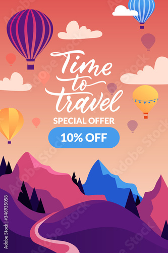 Time to travel banner or poster design. Hot air balloons, mountain landscape, calligraphy lettering. Vector illustration