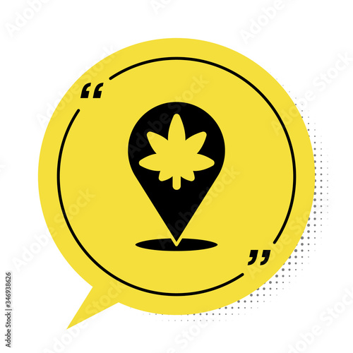 Black Map pointer and marijuana or cannabis leaf icon isolated on white background. Hemp symbol. Yellow speech bubble symbol. Vector Illustration
