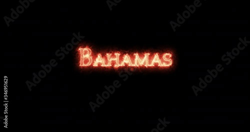 Bahamas written with fire. Loop photo