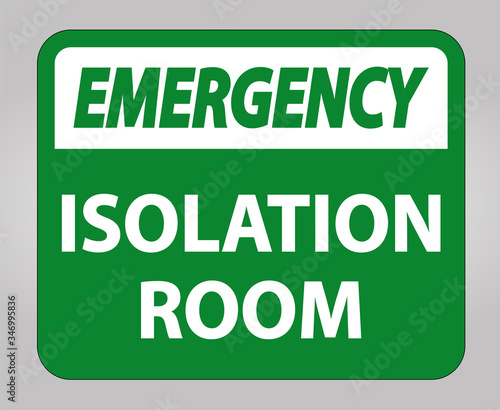 Emergency Isolation room Sign Isolate On White Background,Vector Illustration EPS.10