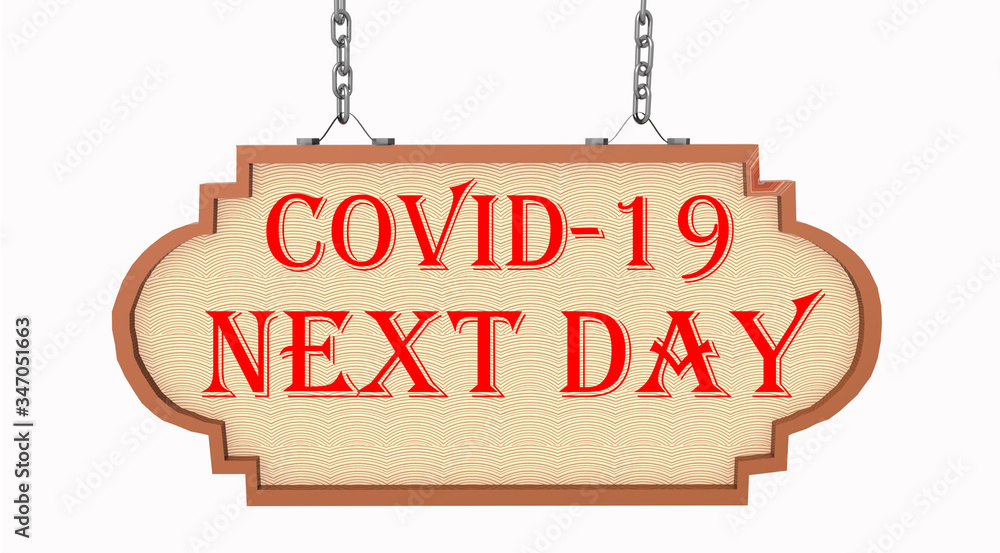 covid-19 coronavirus next day sing isolated for background - 3d rendering