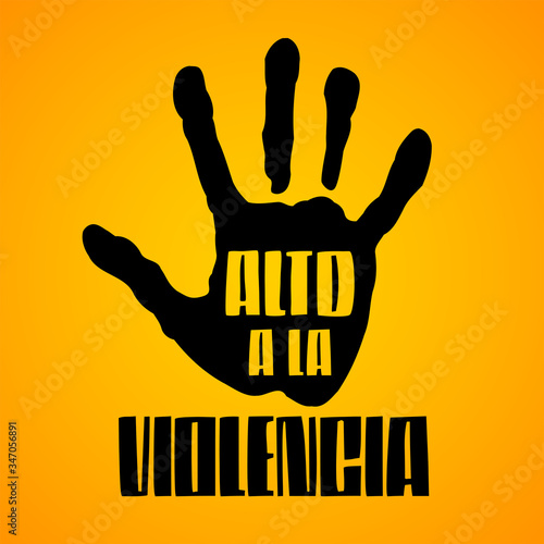 Alto a la Violencia, Stop the Violence Spanish text, Hand vector design.