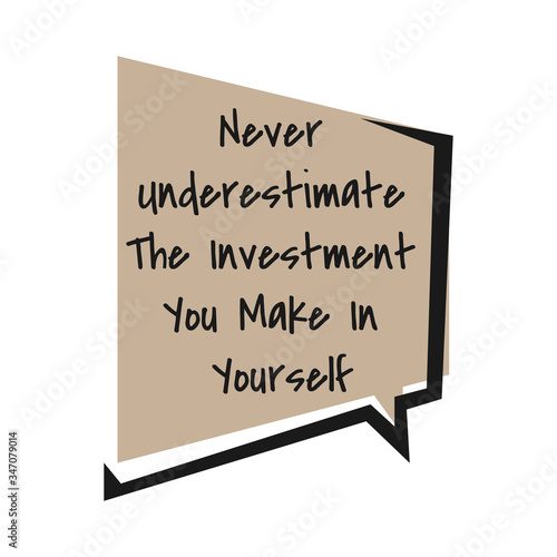 motivational inspiring positive quotes. never underestimate the investment you make in yourself. motivation quote on square shape vector typography illustration stock